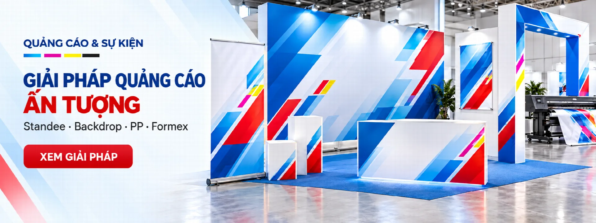 Giải pháp quảng cáo ấn tượng: standee, backdrop, PP, Formex